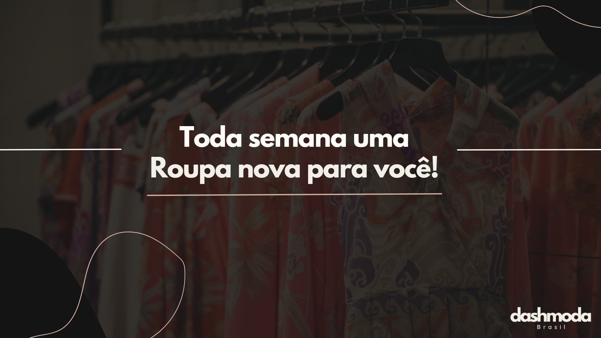 Seja Bem vinda a Dash moda Brasil! (2)